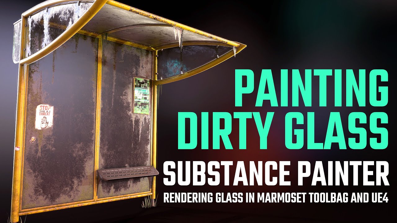 PAINTING DIRTY GLASS - Game Asset Texture (DETAILED TUTORIAL) -Maya-Substance Painter-Toolbag-UE4