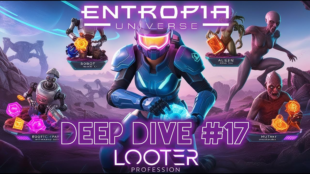 Entropia Universe Deep Dive #17: Looter Profession