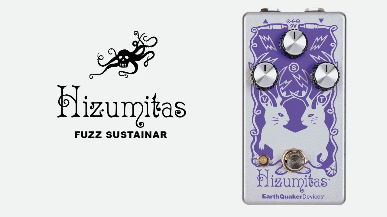 Hizumitas Fuzz Sustainar Demo | EarthQuaker Devices