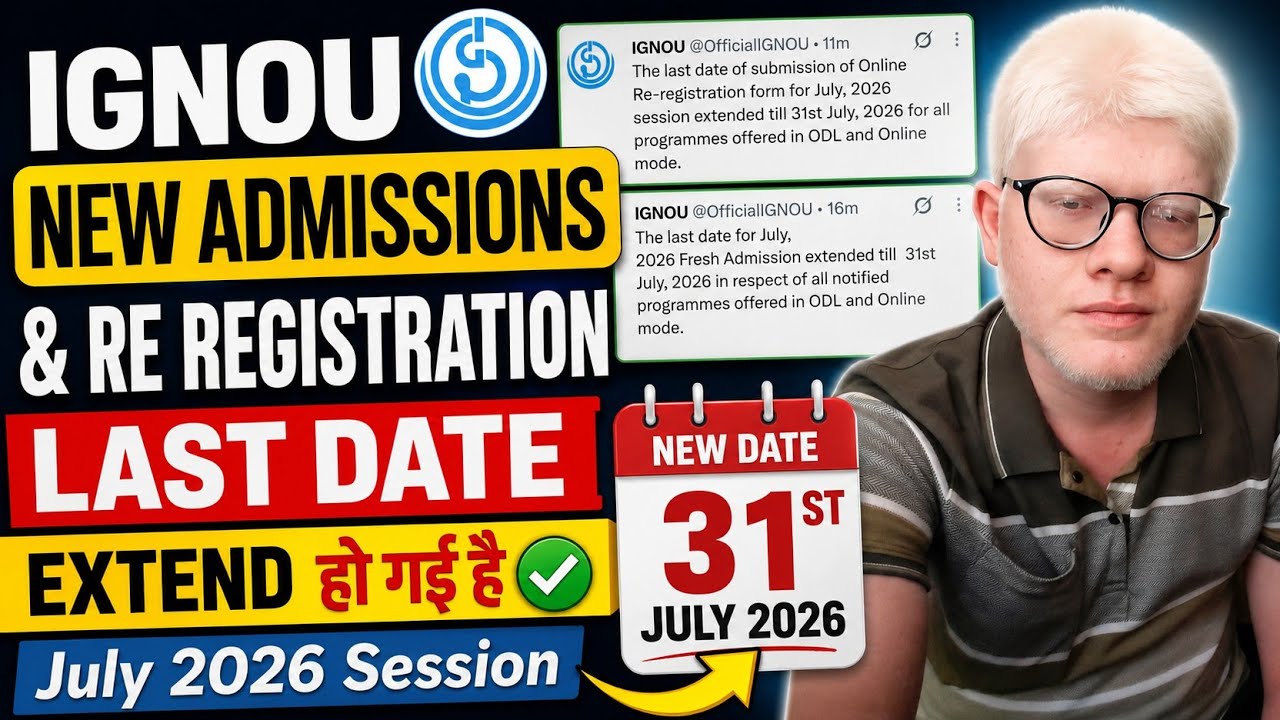 IGNOU Admission & Re-Registration Last Date Phir Se Badh Gayi 31 July 2026 Confirm