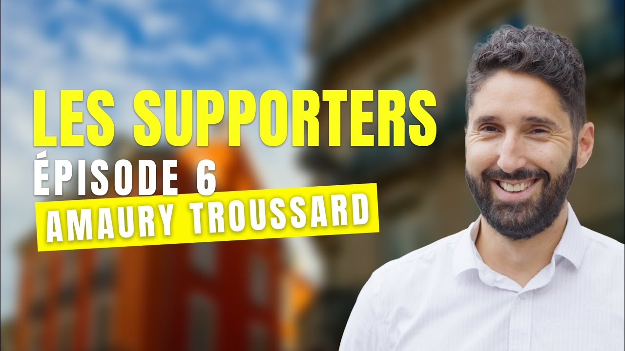 LES SUPPORTERS - Épisode 6 : Amaury TROUSSARD