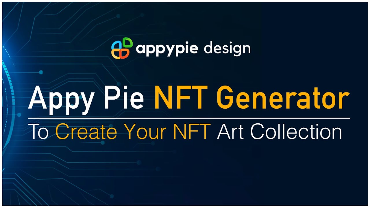 How To Generate And Mint Your Own NFT Collection using Appy Pie&rsquo;s No-Code Platform