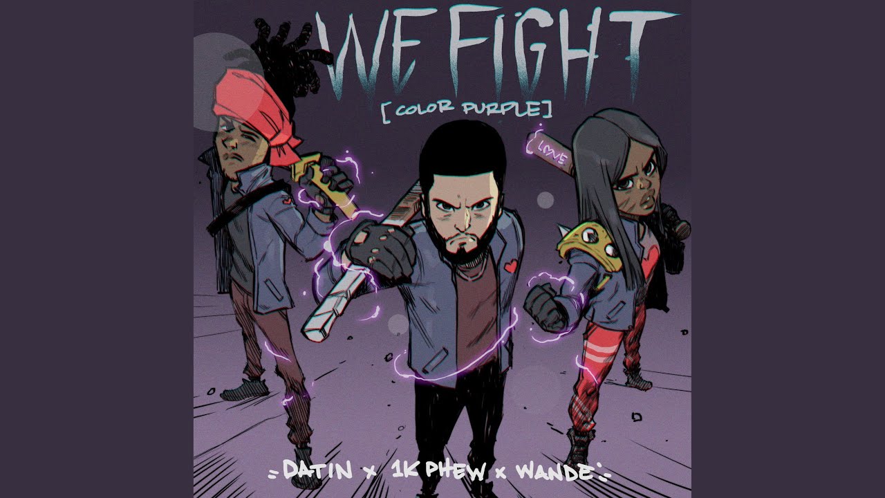 We Fight (Color Purple)