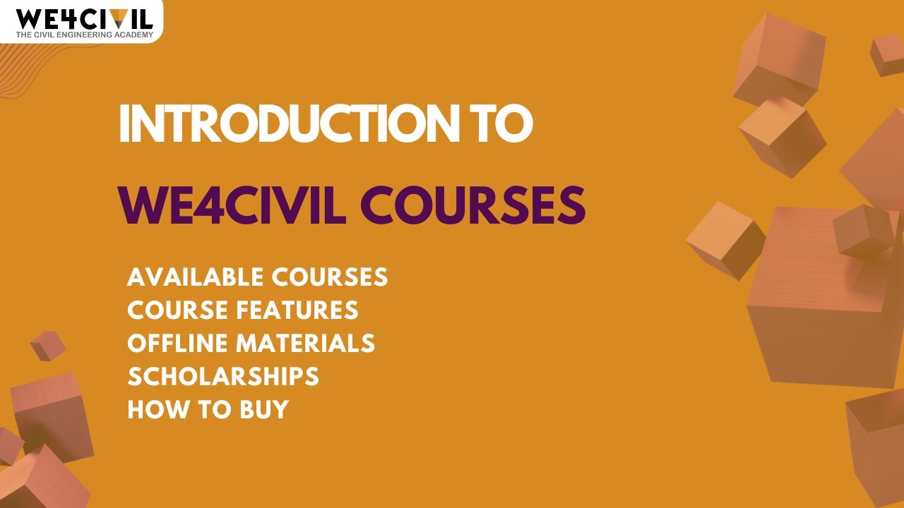 INTRODUCTION TO WE4CIVIL COURSES I AVAILABLE COURSES I FEATURES I OFFLINE MATERIALS I SCHOLARSHIPS