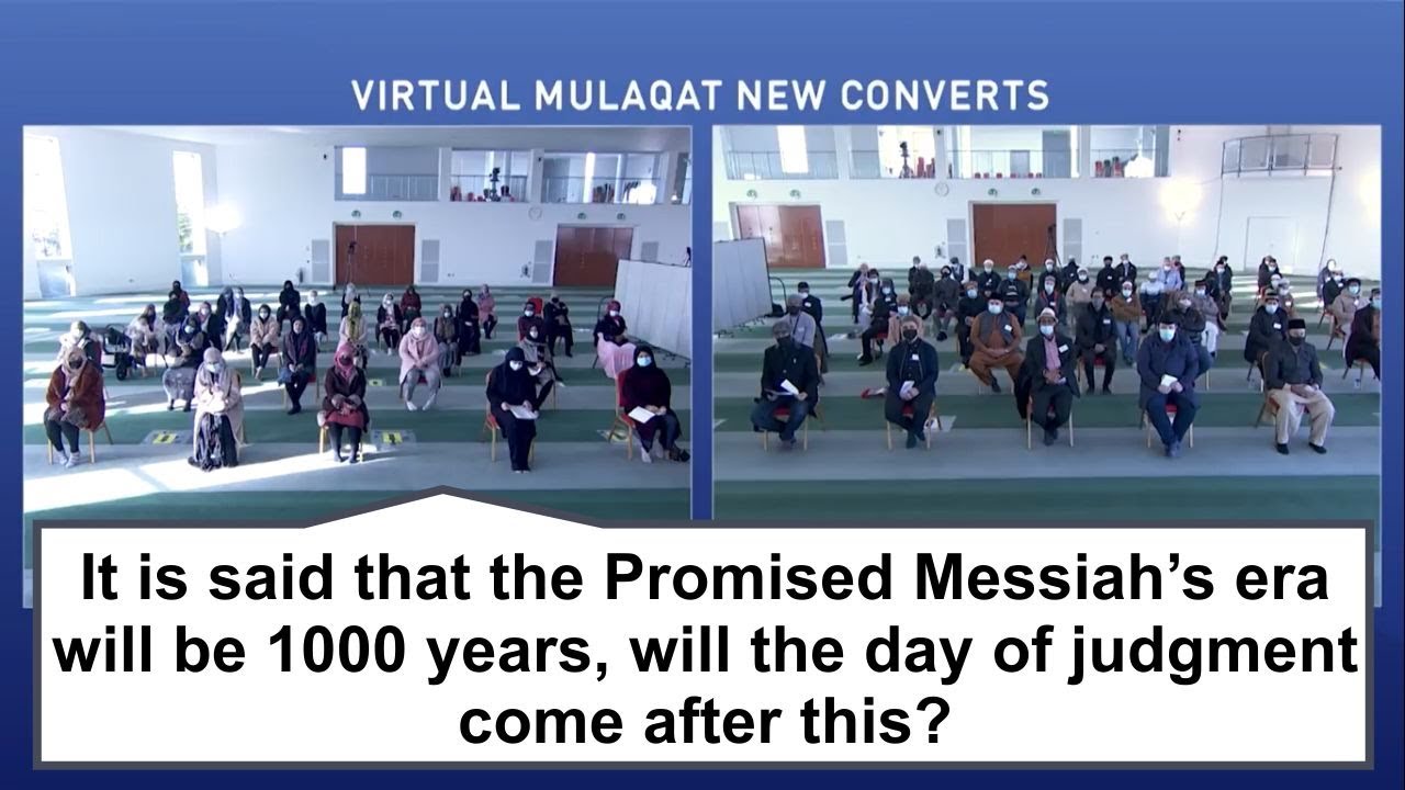 It is said that the Promised Messiah's era will be 1000 years, will the day of judgment come after?