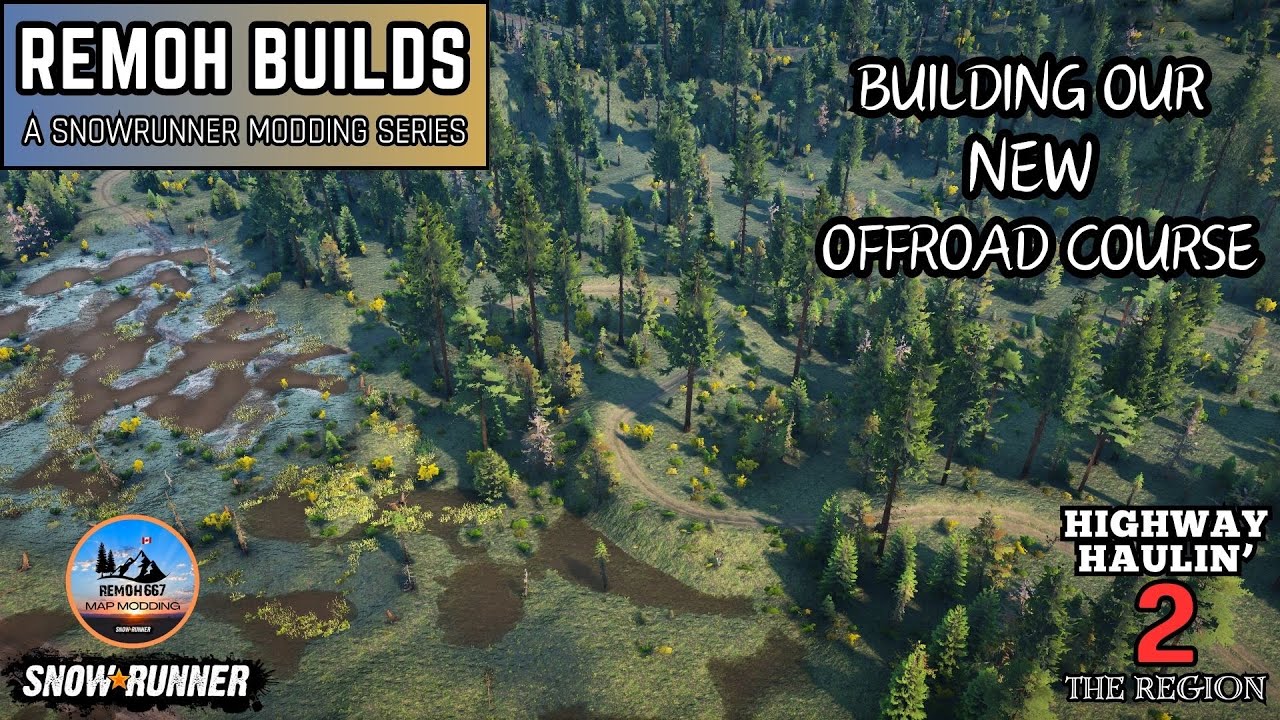 Snowrunner Modding - Behind The Scenes - Building The Highway Haulin' 2 Region
