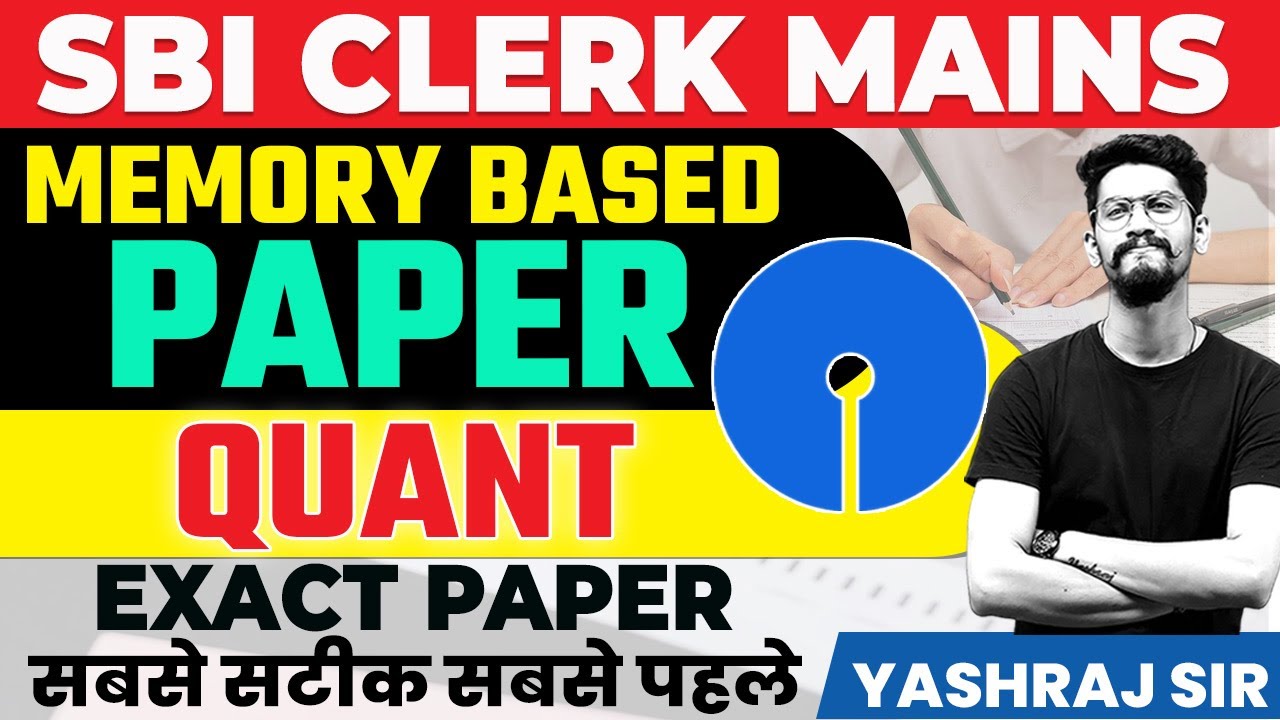 SBI Clerk Mains 2024 All Quant Qus | SBI Clerk Mains Exam Analysis 2024 | By Yashraj Sir