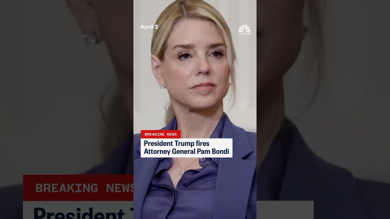 President Trump fires Attorney General Pam Bondi