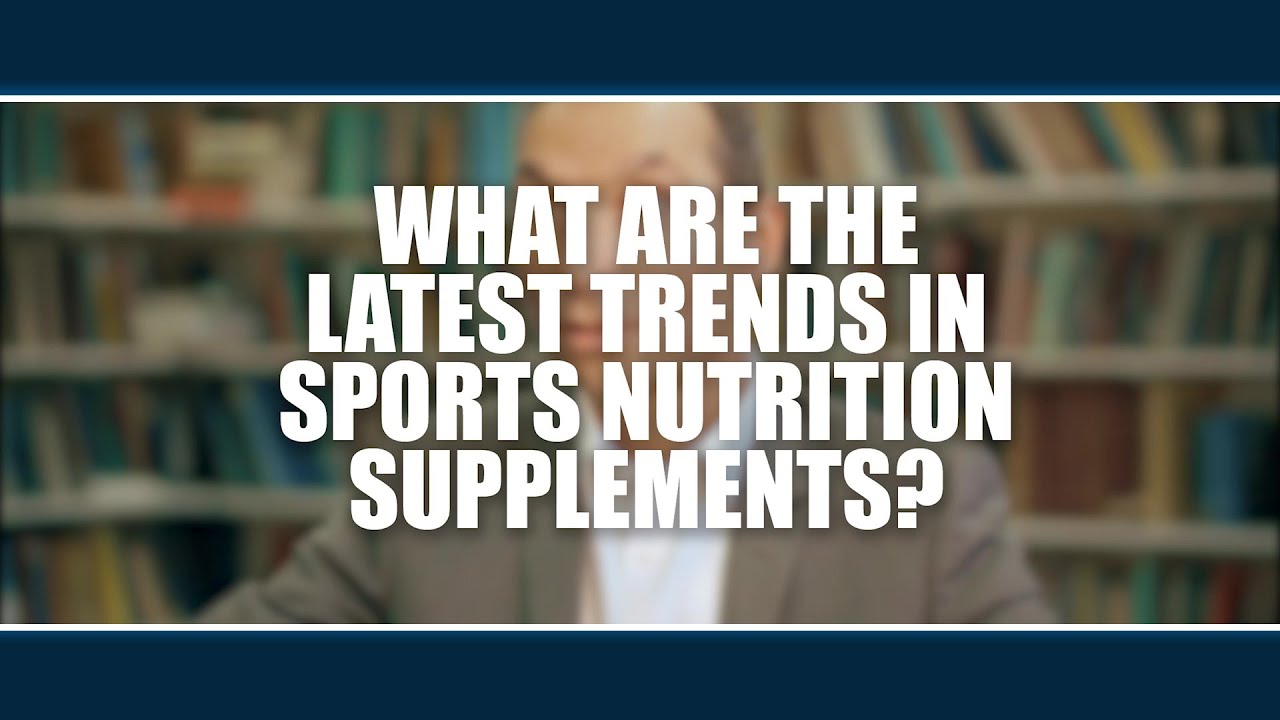What are the latest trends in sports nutrition supplements?   Asker Jeukendrup