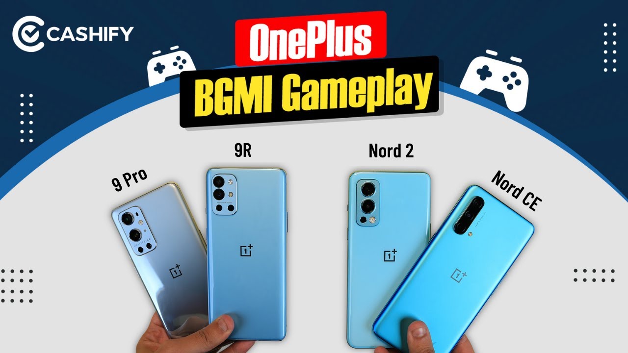 BGMI Gameplay Comparison - OnePlus Nord CE Vs OnePlus Nord 2 Vs OnePlus 9R Vs OnePlus 9 Pro