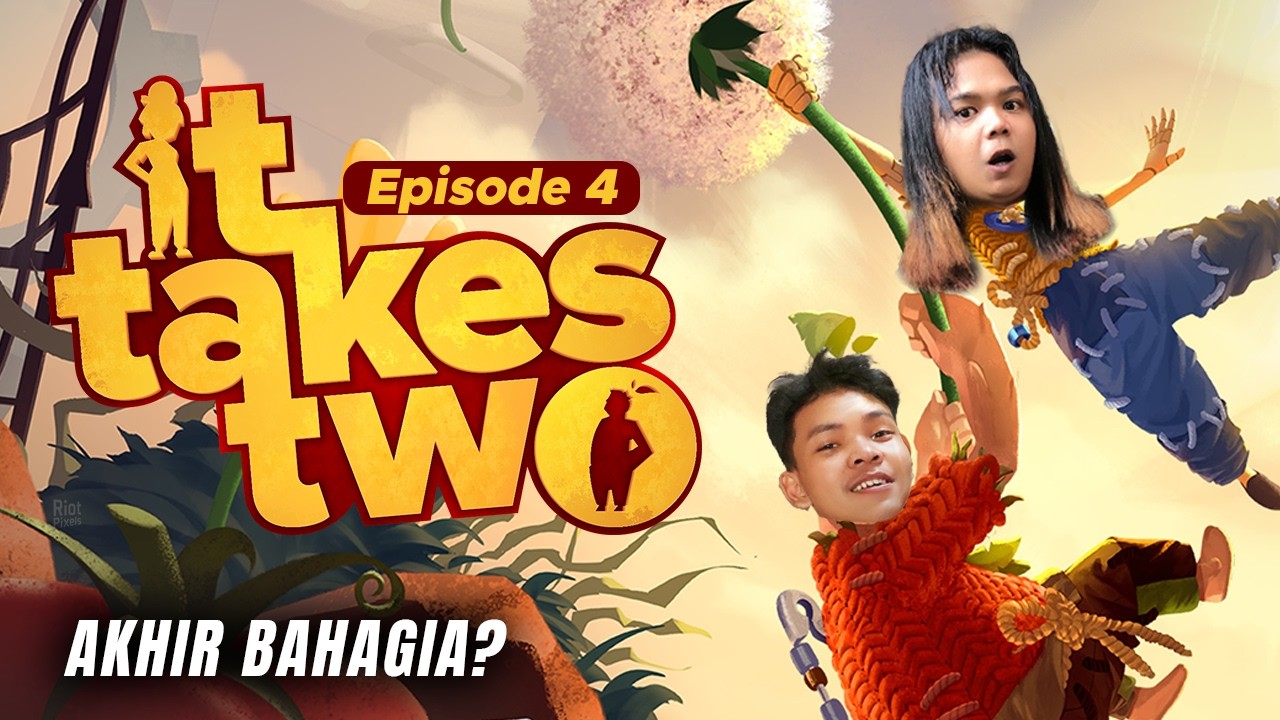 APAKAH AKAN HAPPY ENDING? IBU AYAH? | It Takes Two