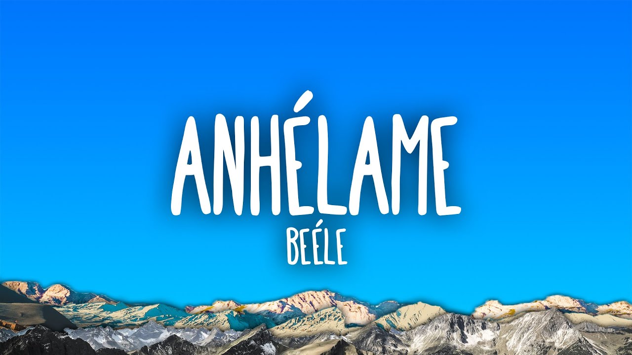Be&eacute;le - Anh&eacute;lame