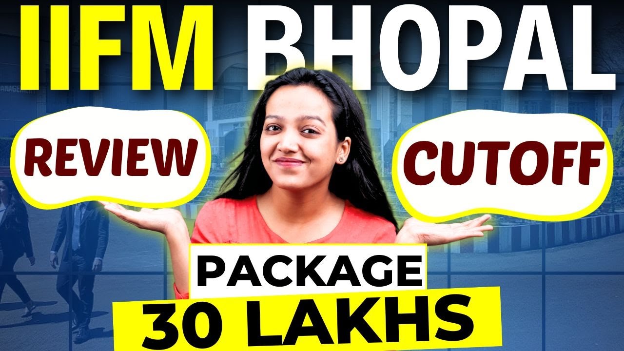 IIFM Bhopal Review 2023 : All About Campus , Placement , Package , ROI Analysis ✅