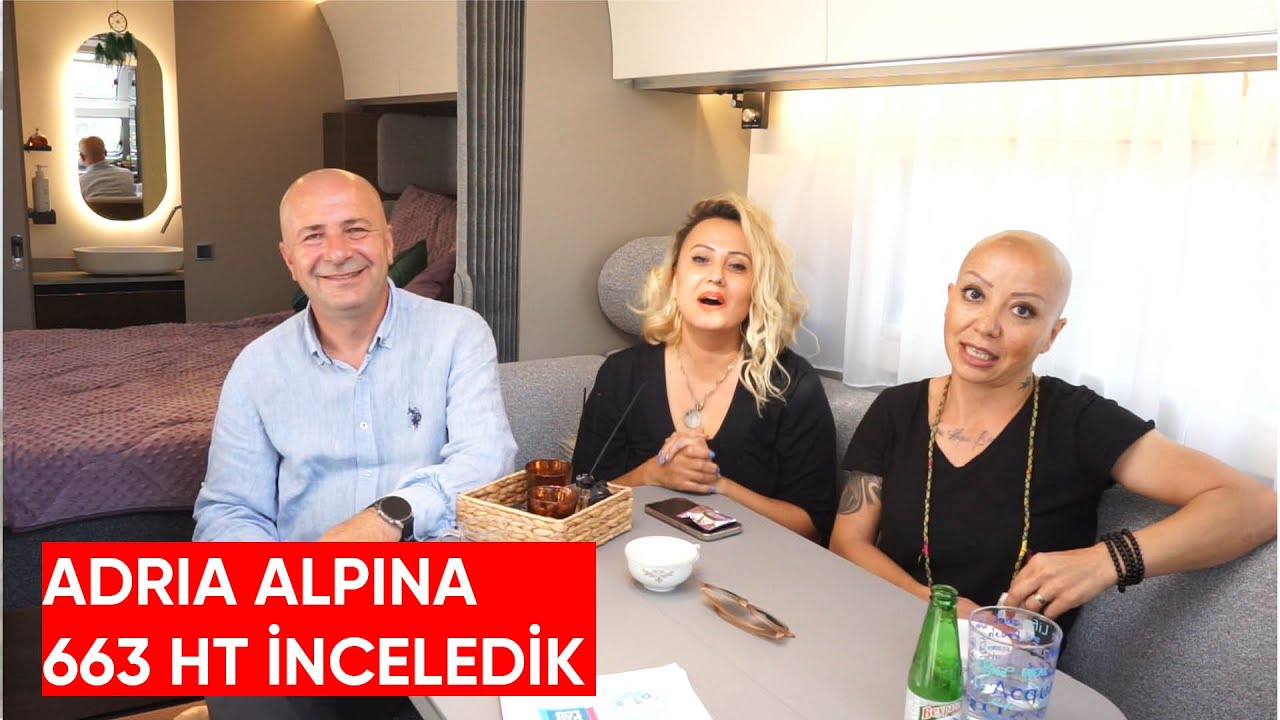NURŞEN-ERAY ÇAKIN ÇİFTİ İLE ADRİA ALPHINA 663 HT İNCELEDİK