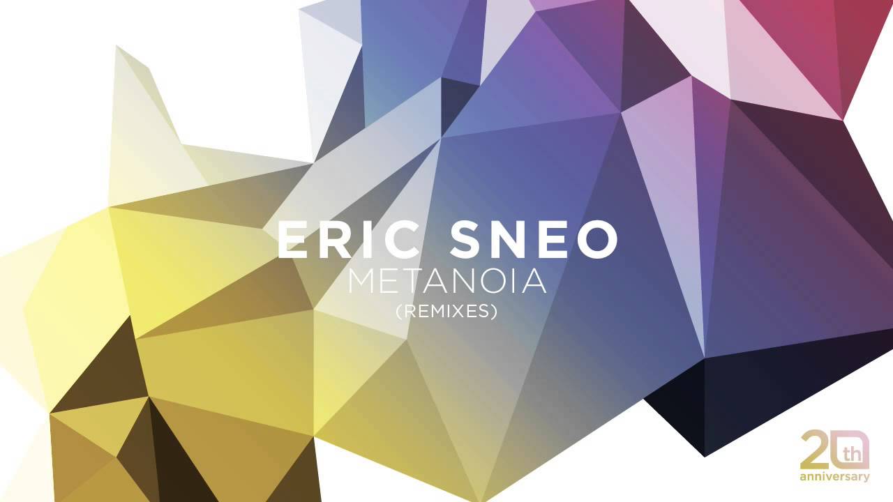 Eric Sneo - Metanoia (Re-touch) [Tronic]