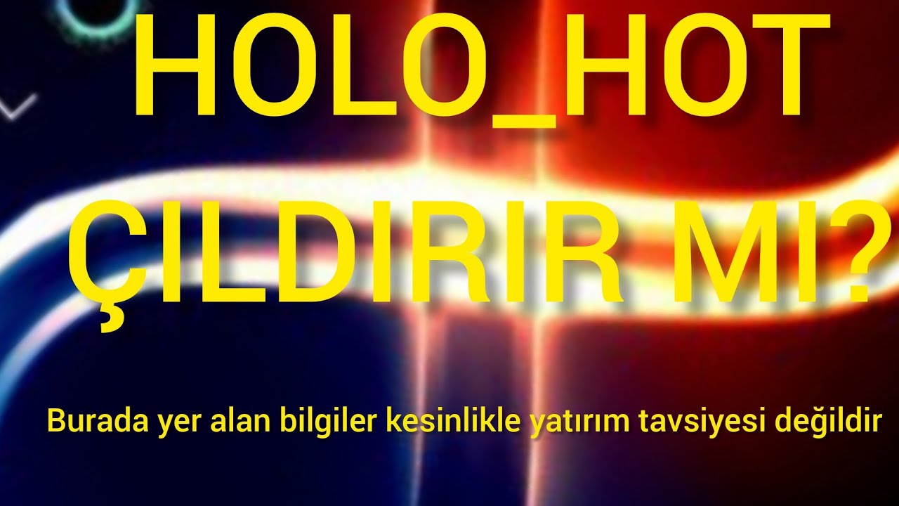HOLO_HOT ANİ Y&Uuml;KSELİŞ DEVAM EDER Mİ? #hot #coin #altcoin #yatırım #holo