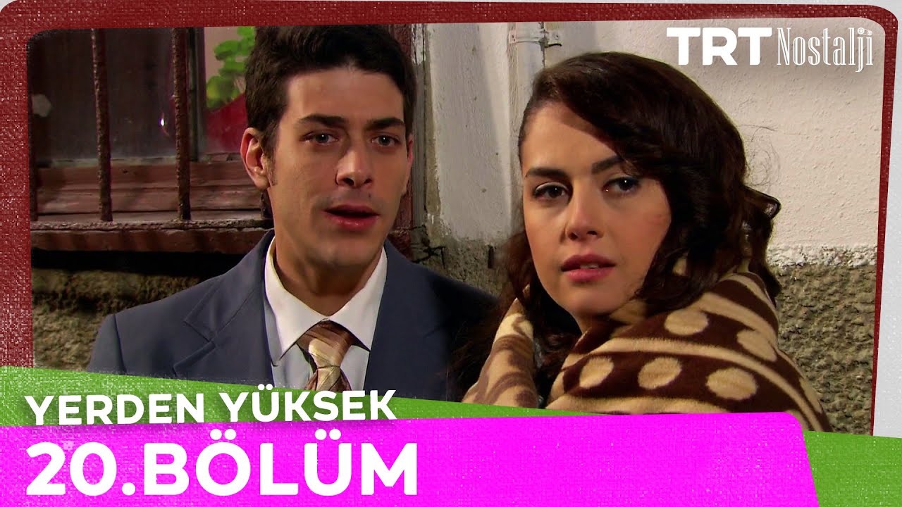 Yerden Yüksek 20. Bölüm @NostaljiTRT