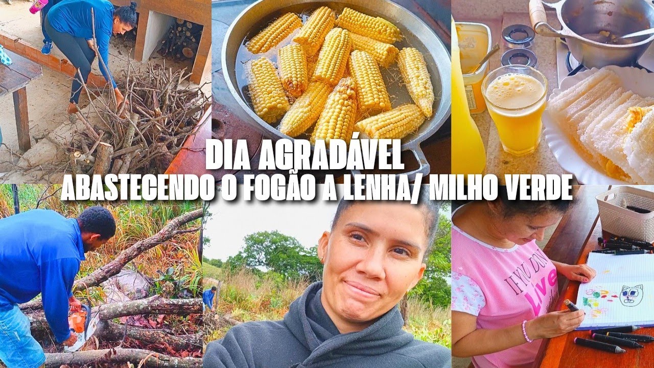Dia agradável/ abastecendo o fogão a lenha/ frio/ milho verde 