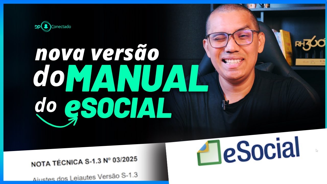 eSocial: Publicado a NOTA TÉCNICA S-1.3 Nº 03/2025 com ajustes dos Leiautes Versão S-1.3