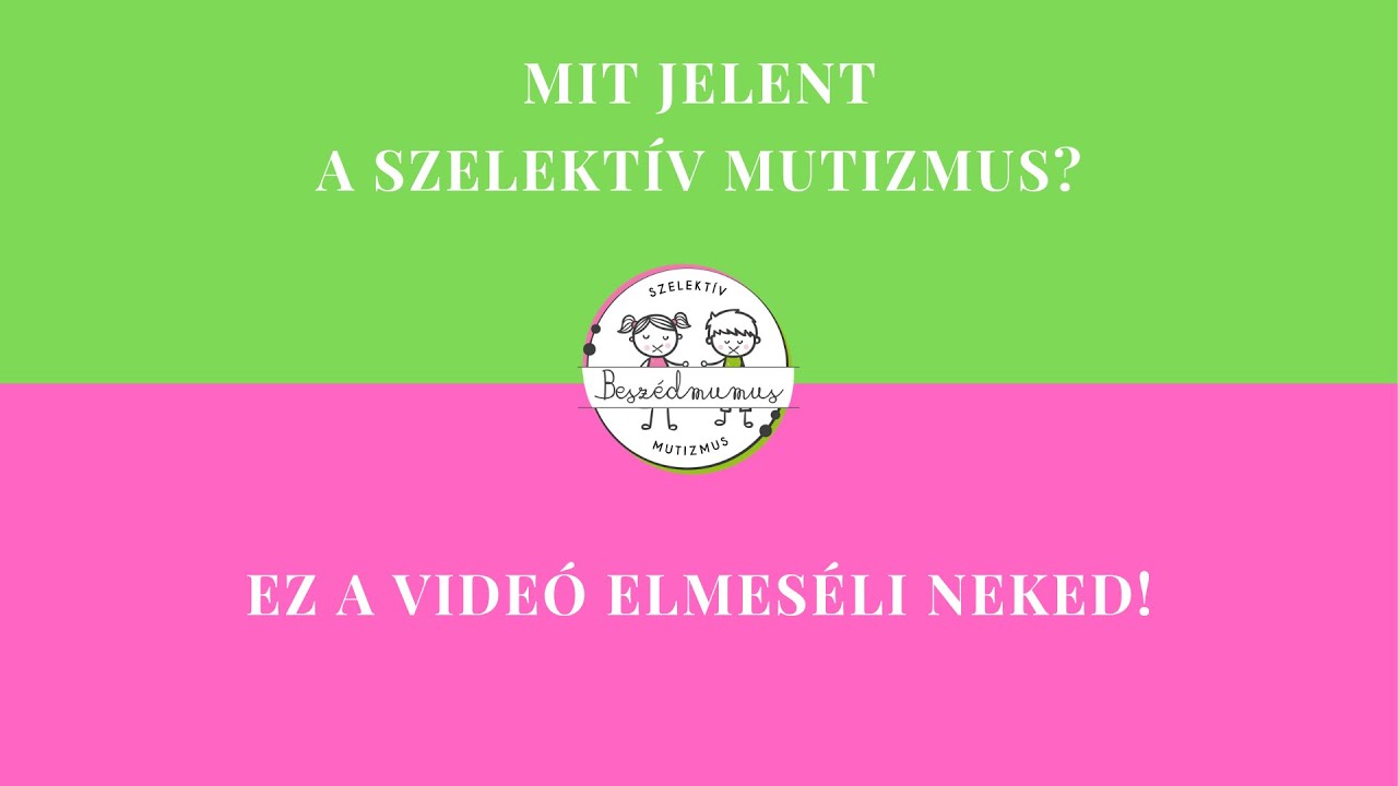 MIT JELENT A SZELEKTIV MUTIZMUS?
