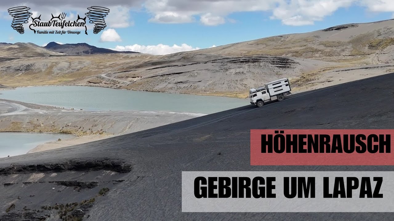 #41 Höhenrausch -Schneeeinbruch, Gipfelglück und Gebirge um LaPaz im Allrad Wohnmobil in Bolivien
