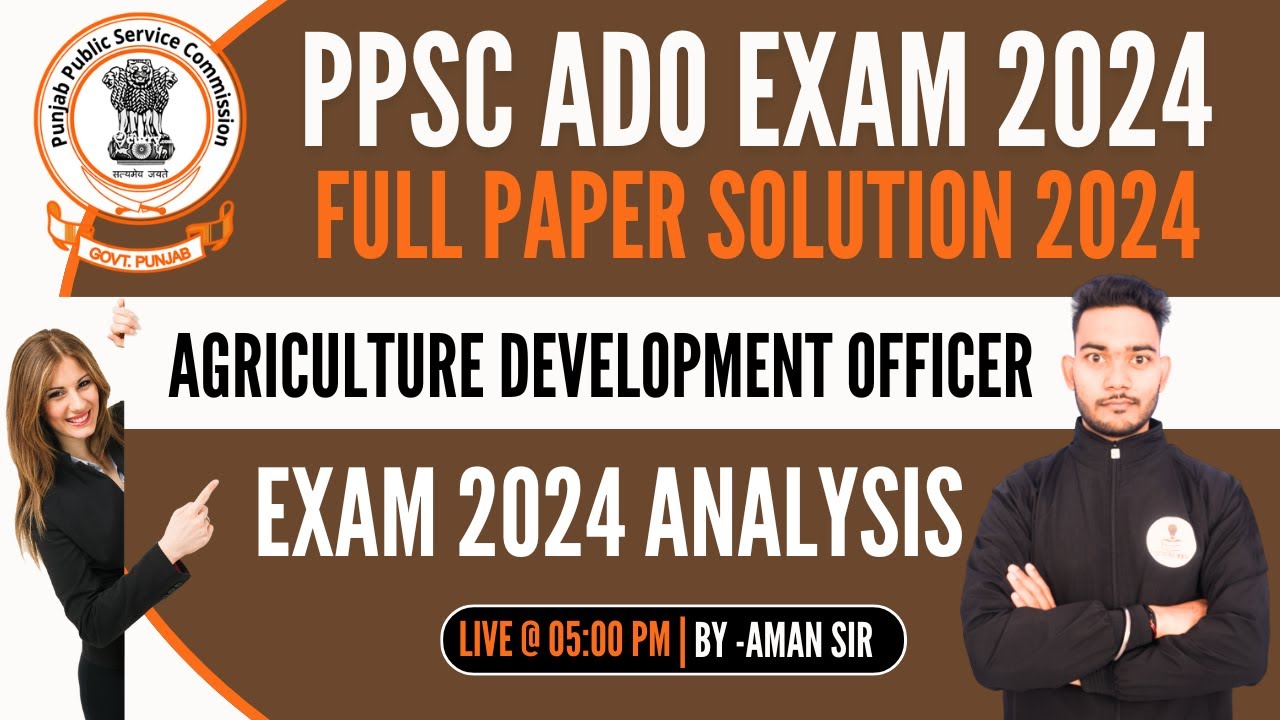 PPSC Agriculture Development Officer (ADO) Exam 2024 Full Paper Solution & Exam Analysis