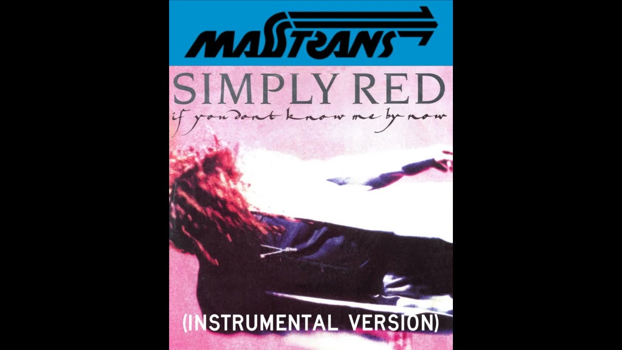 Simply Red - if you don't know me by now (INSTRUMENTAL VERSION)