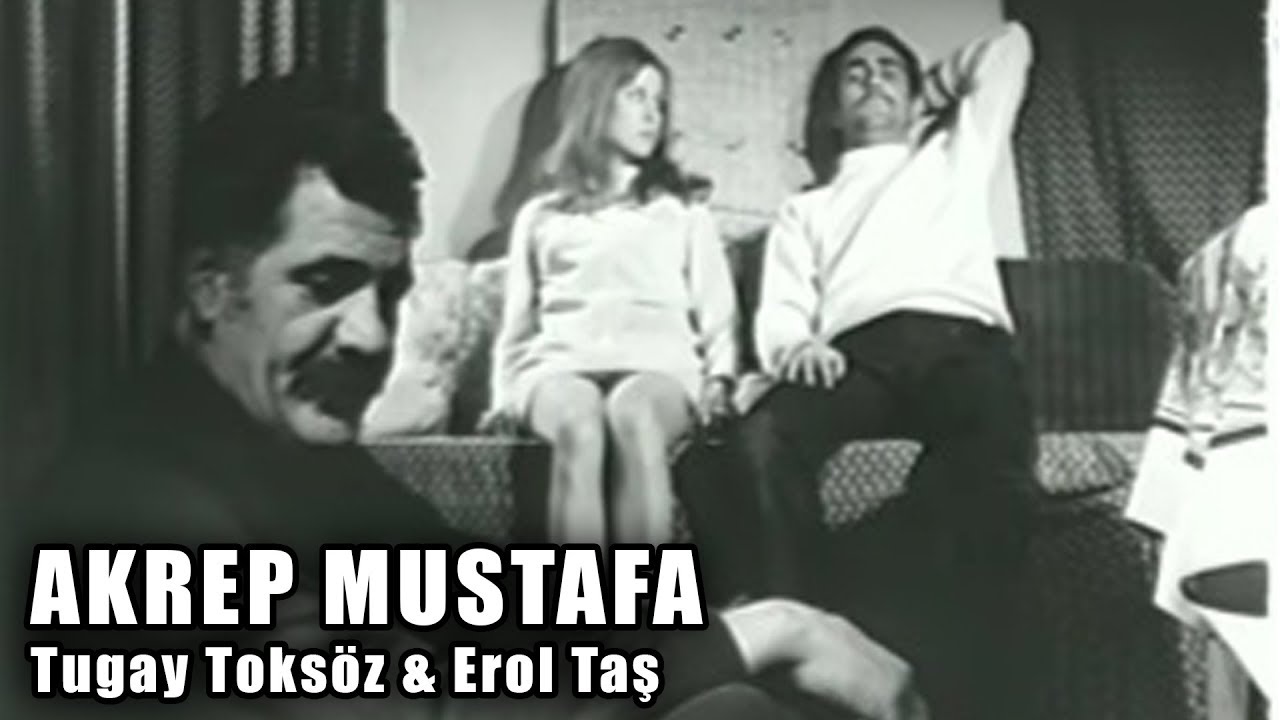 Akrep Mustafa (1972) - Türk Filmi (Tugay Toksöz & Deniz Erkanat & Erol Taş)