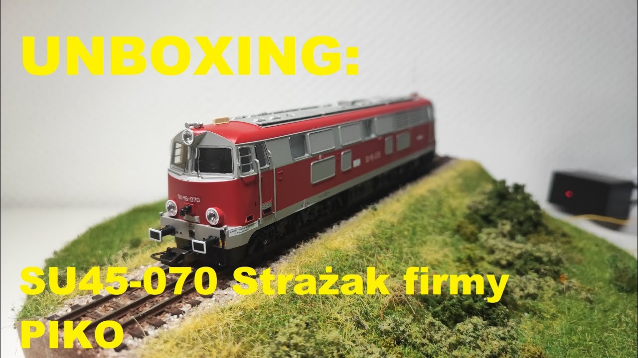 UNBOXING: SU45-070 Strażak firmy PIKO
