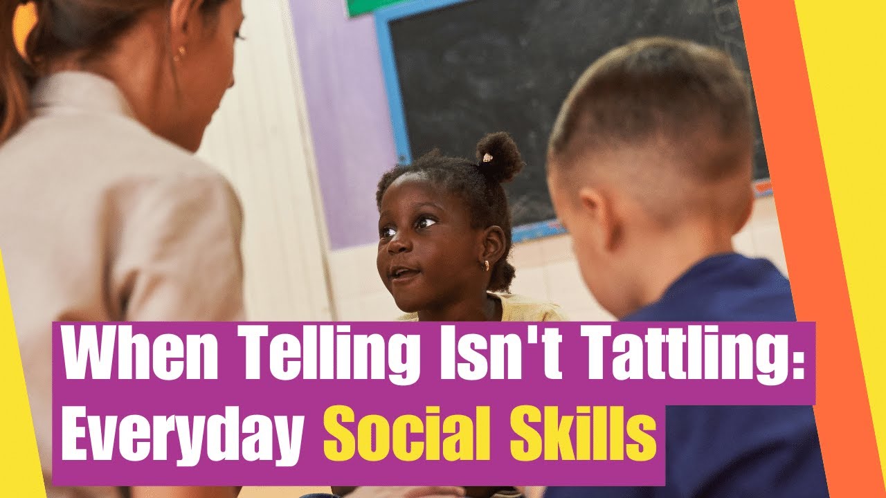 When Tattling isn't Tattling | Learn the difference between telling and tattling