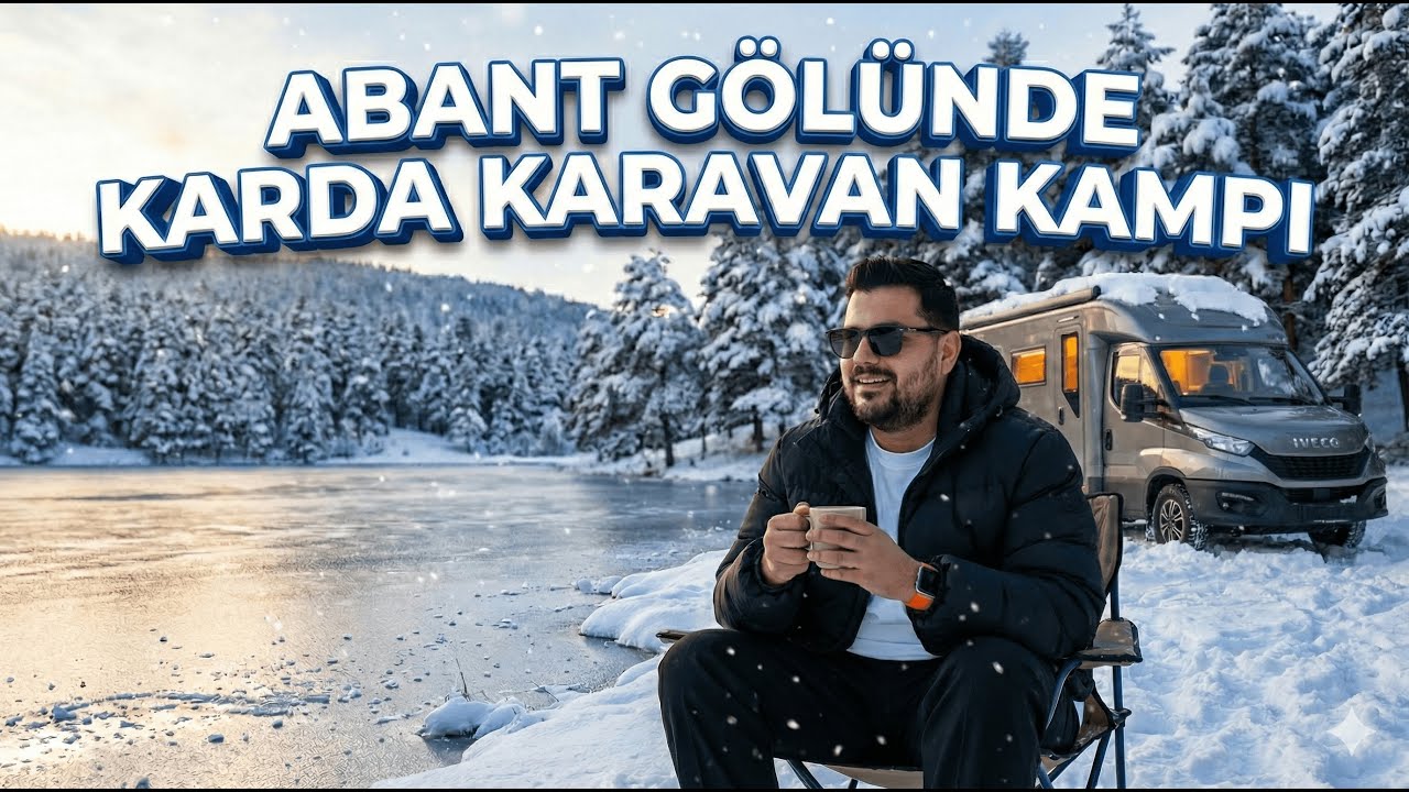 ABANT G&Ouml;L&Uuml;&rsquo;NDE KARDA KARAVAN KAMPI YAPTIK! ❄️ | KIŞ KAMPININ EN ZOR HALİ. Konuşmadan Serisi 1.b&ouml;l&uuml;m