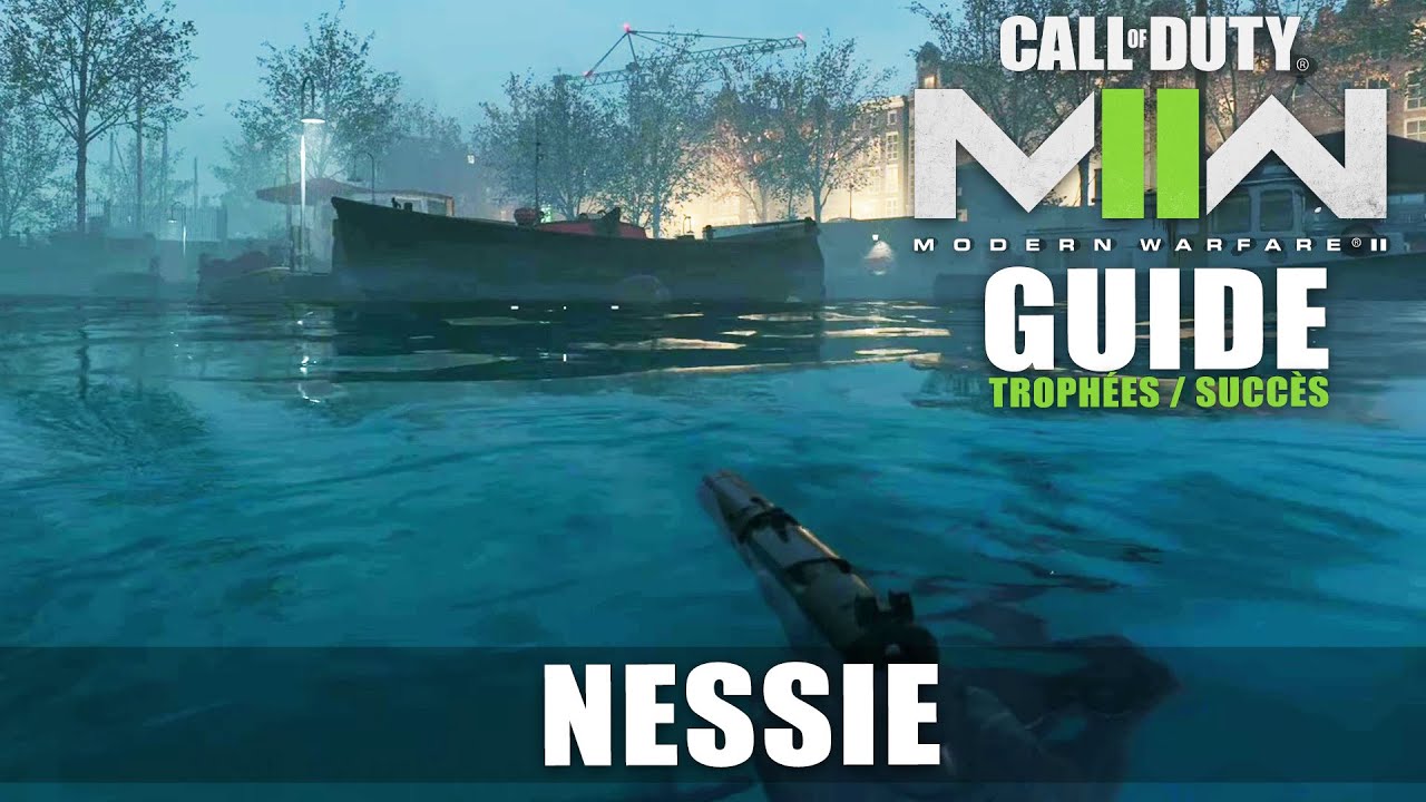 Call of Duty Modern Warfare 2 (2022) - Nessie : Guide Trophée / Succès (Eaux Placides)