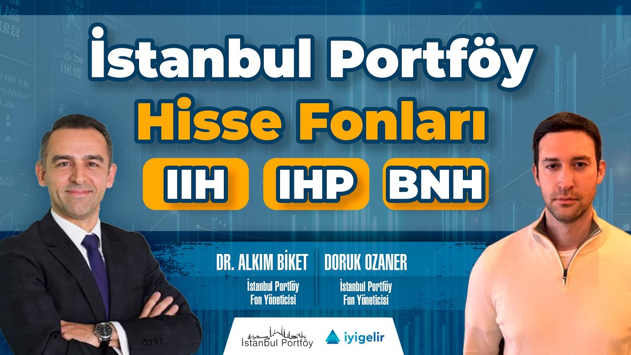 İstanbul Portföy Hisse Fonları  #IIH #IHP ve #BNH