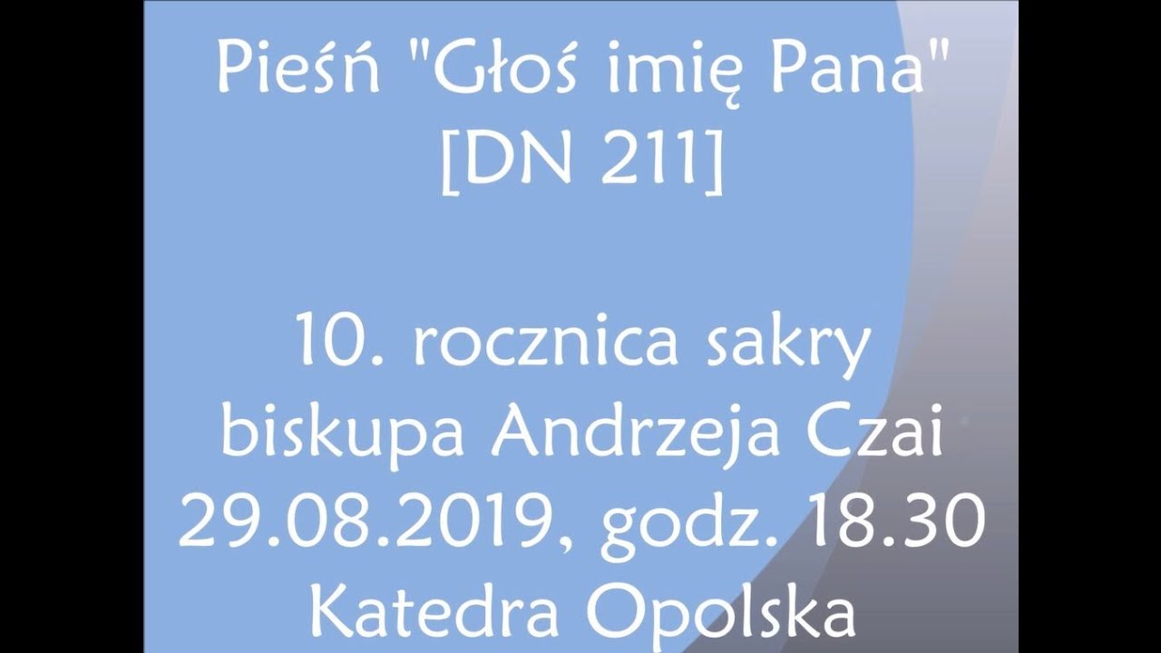 Głoś imię Pana 2019 [DN 211]