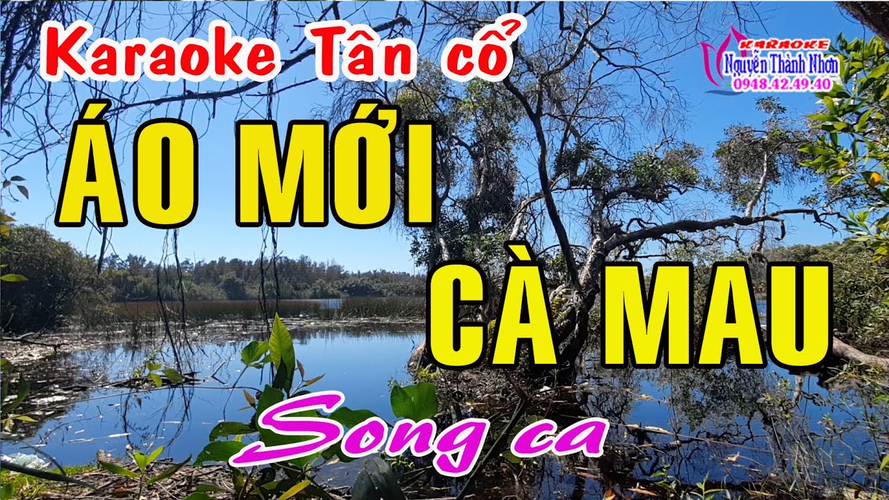 Karaoke tân cổ ÁO MỚI CÀ MAU - SONG CA