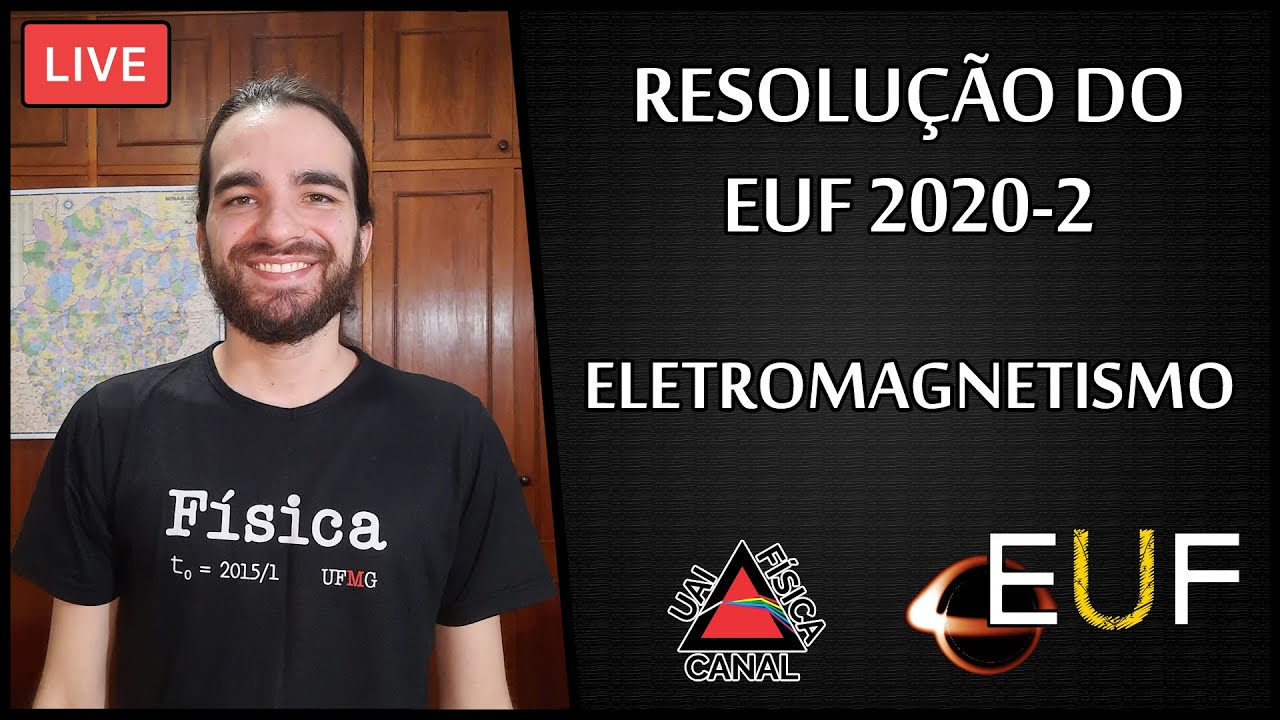 🔴Resolução do EUF de 2020-2 | Eletromagnetismo