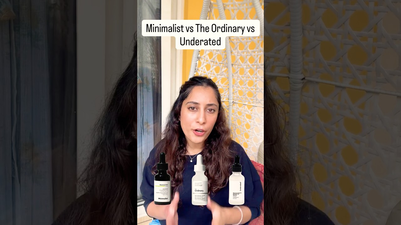 Minimalist vs The Ordinary vs Underated: Which brand is best for you? 