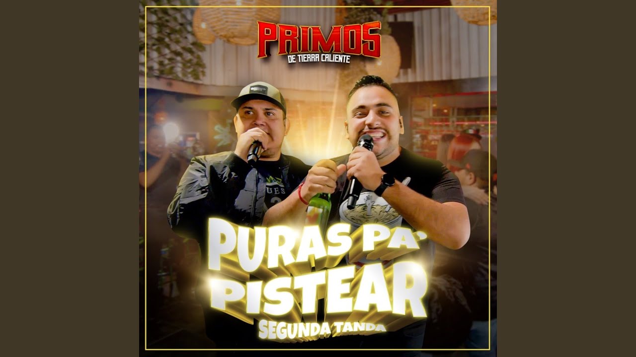 Puras Pa' pistear (Segunda Tanda) (En Vivo)