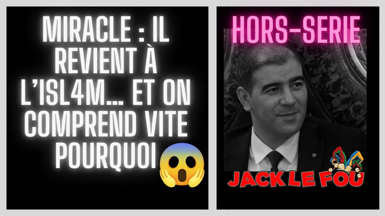 (H-S) Miracle : il revient &agrave; l&rsquo;isl4m&hellip; et on comprend vite pourquoi