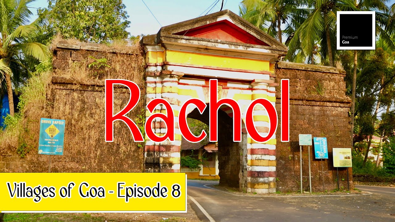 HISTORIC VILLAGE OF RACHOL | Villages of Goa | Season 1