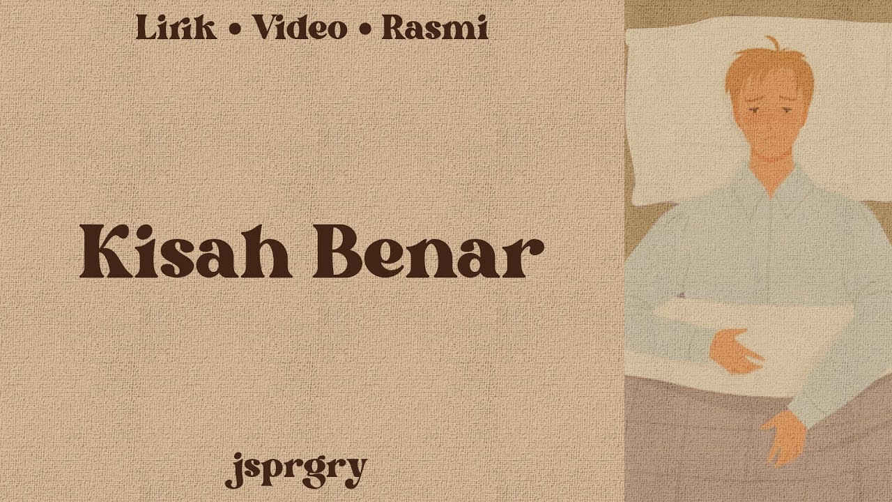 jsprgry - Kisah Benar (Official Lyrics Video)