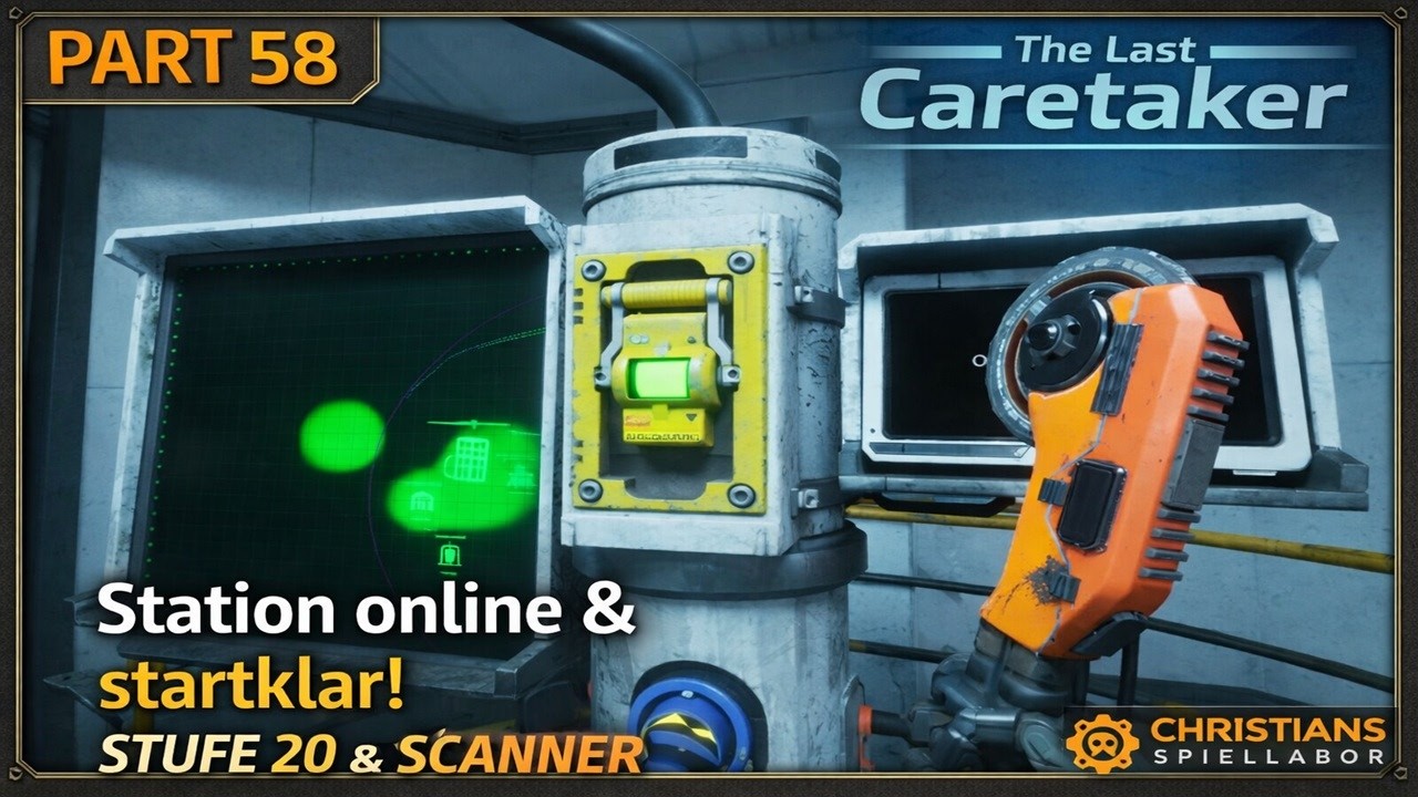 Station online – neue Gebiete frei! | Stufe 20, Scanner & Sonar | The Last Caretaker #58
