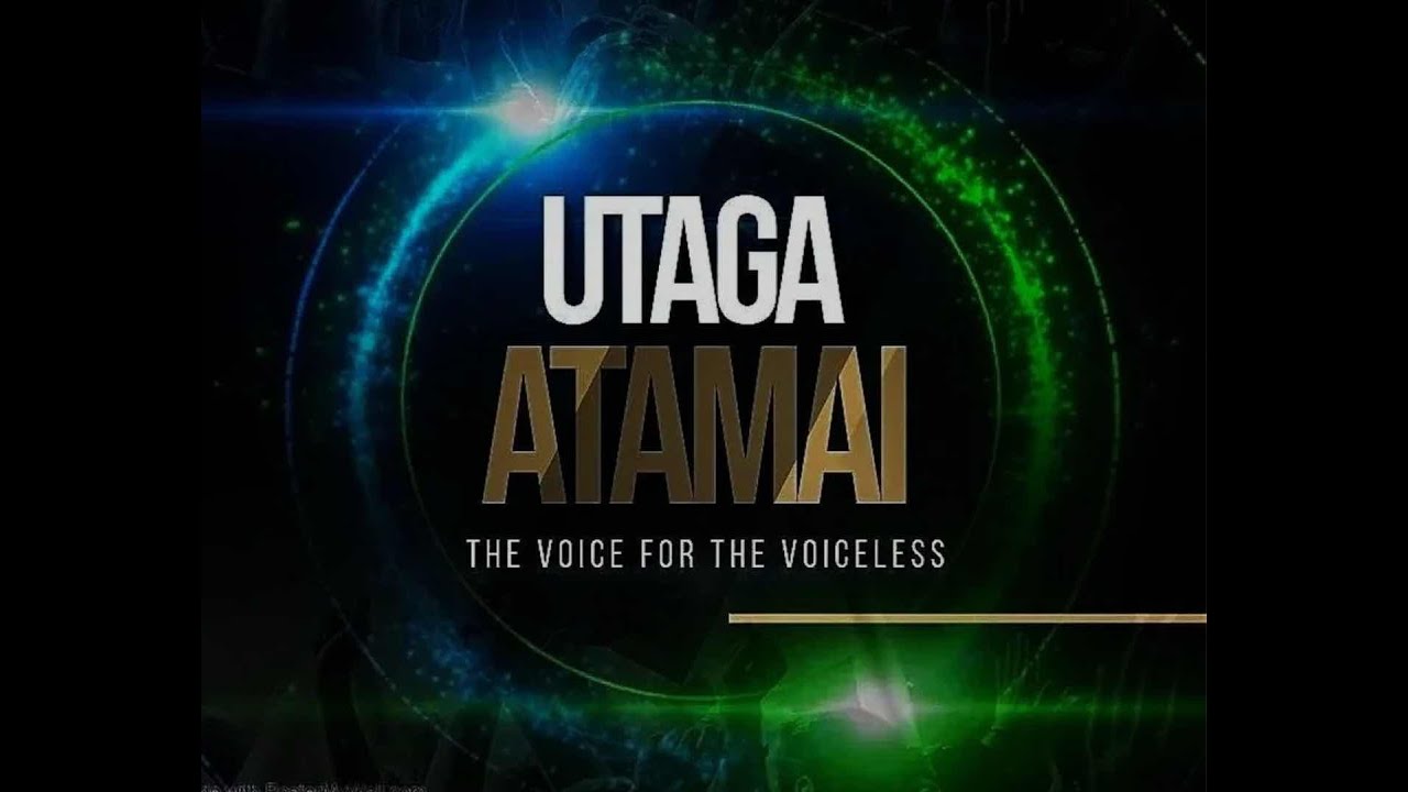 #UTAGA_ATAMAI- The Voice for the Voiceless - Episode #75