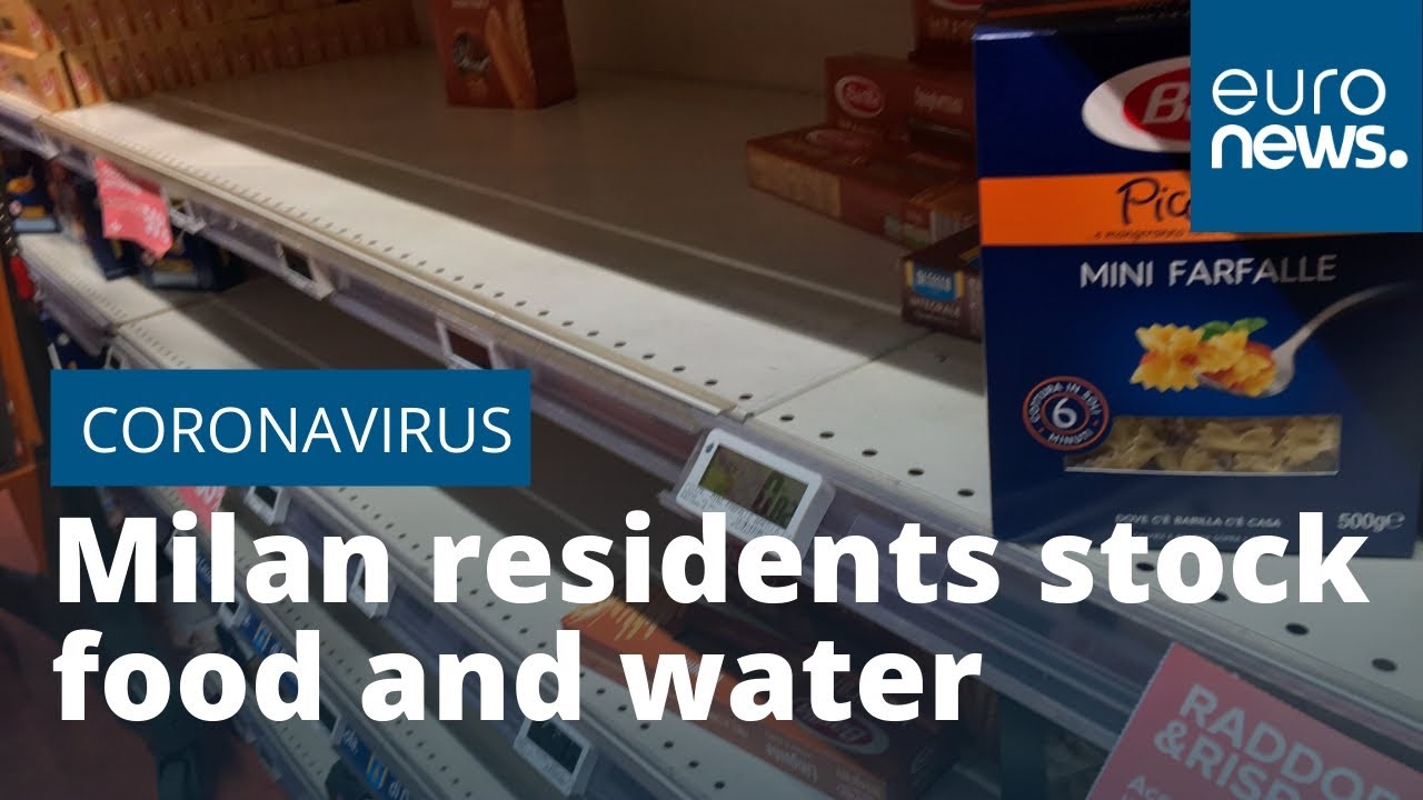 Coronavirus: Milan residents stockpiles food and water as Italy grapples with COVID-19