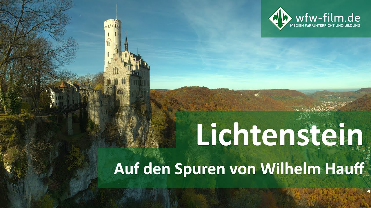 Lichtenstein – Auf den Spuren von Wilhelm Hauff