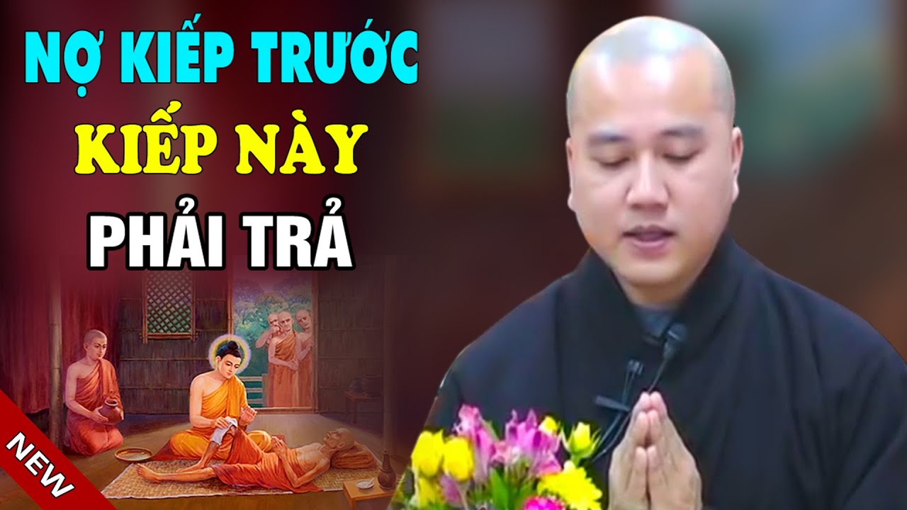 NỢ KIẾP TRƯỚC Đời Này Phải Trả - Pháp Thoại Thầy Thích Pháp Hòa