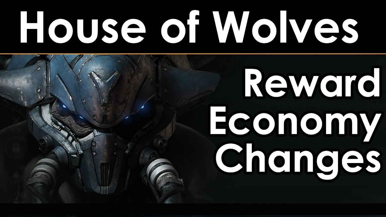 Destiny House of Wolves: Why the Reward Economy Will Be Better + Possible Leaks