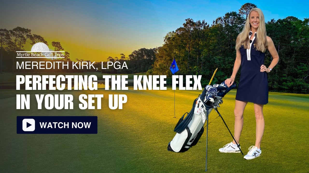 Perfecting the Knee Flex in Your Set Up