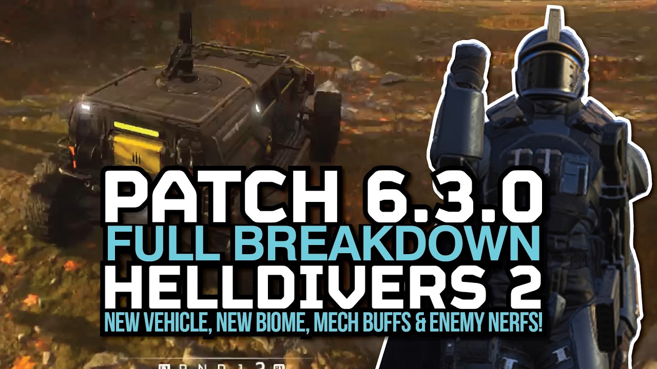 Helldivers 2 Patch 6.3.0 Breakdown - New Vehicle, Fall Forest Biome, Mech Buffs & Enemy Nerfs!