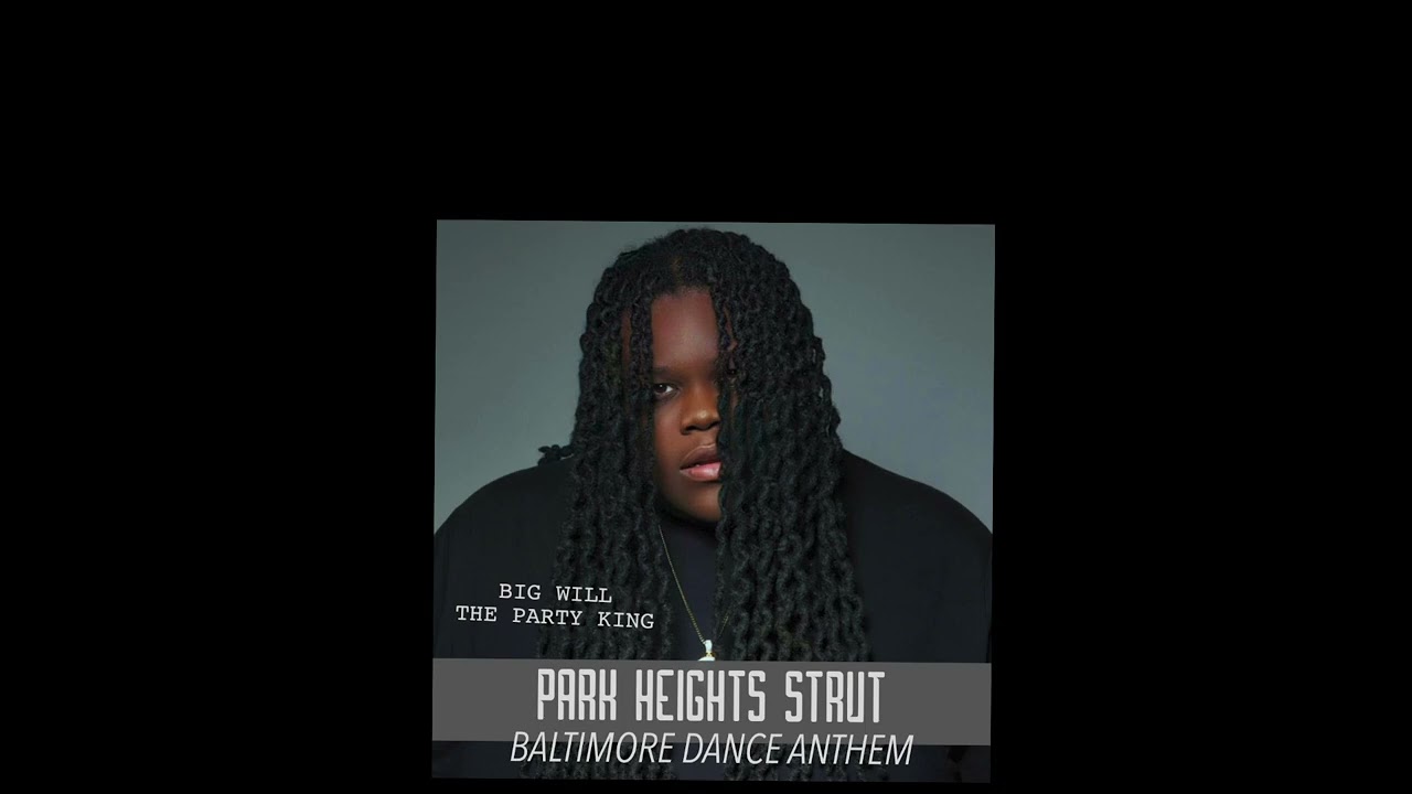 Big Will - Park Heights Strut (Dance Anthem)